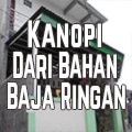 kanopi-dari-bahan-baja-ringan, kanopi baja ringan, harga canopy, canopy rumah minimalis, harga atap, baja ringan murah, kanopi rumah, pasang kanopi, harga kanopi baja ringan, harga baja ringan, atap gogreen, atap solartuff, atap alderon, genteng metal, atap spandeck, atap policarbonet, atap onduline, atap fiber, jakarta, bogor. depok, tangerang, bekasi, harga pasang atap baja ringan murah