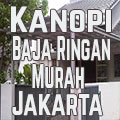 kanopi-baja-ringan-murah-jakarta, kanopi baja ringan, harga canopy, canopy rumah minimalis, harga atap, baja ringan murah, kanopi rumah, pasang kanopi, harga kanopi baja ringan, harga baja ringan, atap gogreen, atap solartuff, atap alderon, genteng metal, atap spandeck, atap policarbonet, atap onduline, atap fiber, jakarta, bogor. depok, tangerang, bekasi, harga pasang atap baja ringan murah