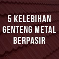 genteng metal pasir,genteng metal berpasir,kelebihan genteng metal berpasir,kelebihan genteng metal pasir